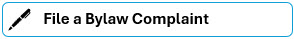 Bylaw Complaint Bylaw Complaint
